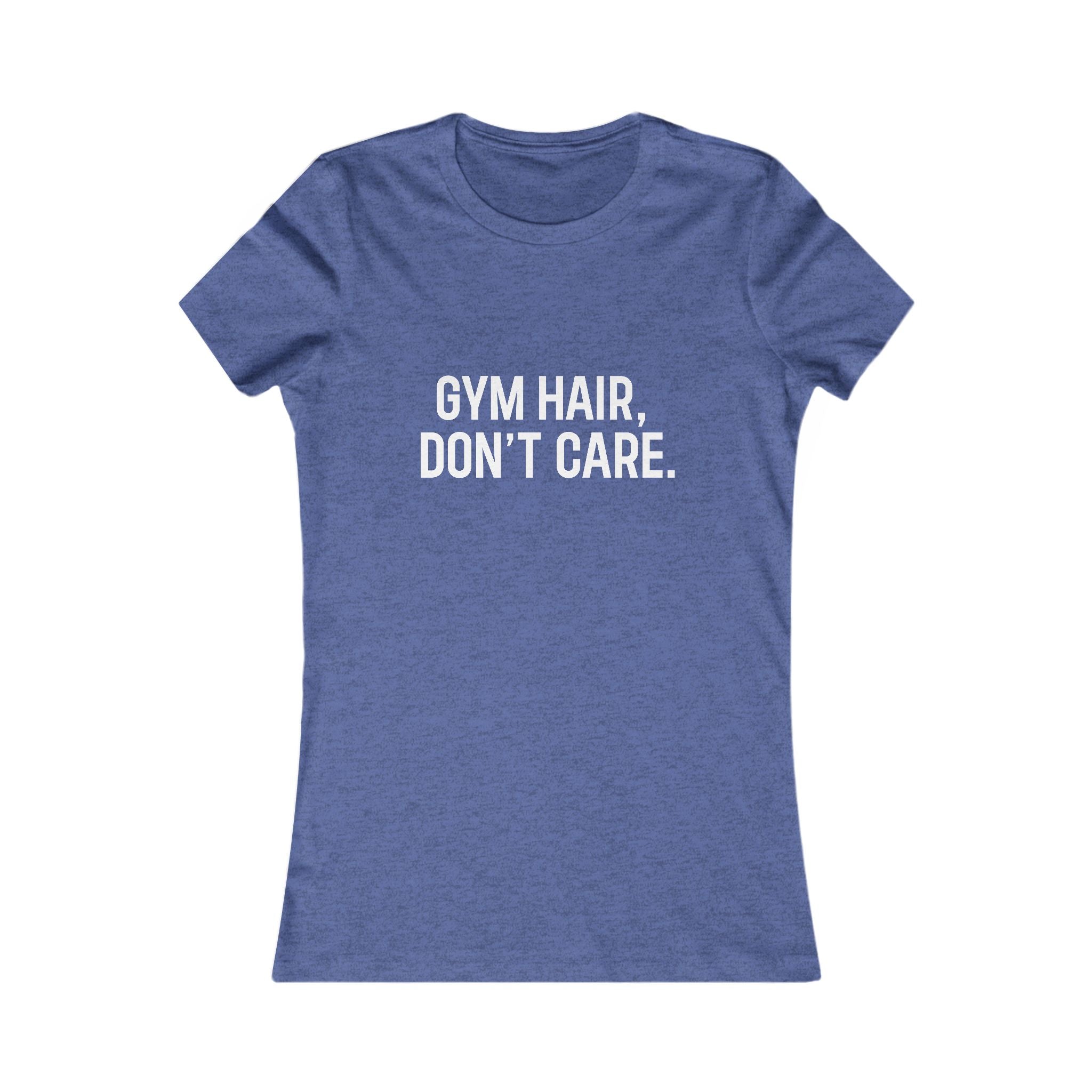 Gym Hair, Don't Care Women's Tee — Workout Graphic T-Shirt