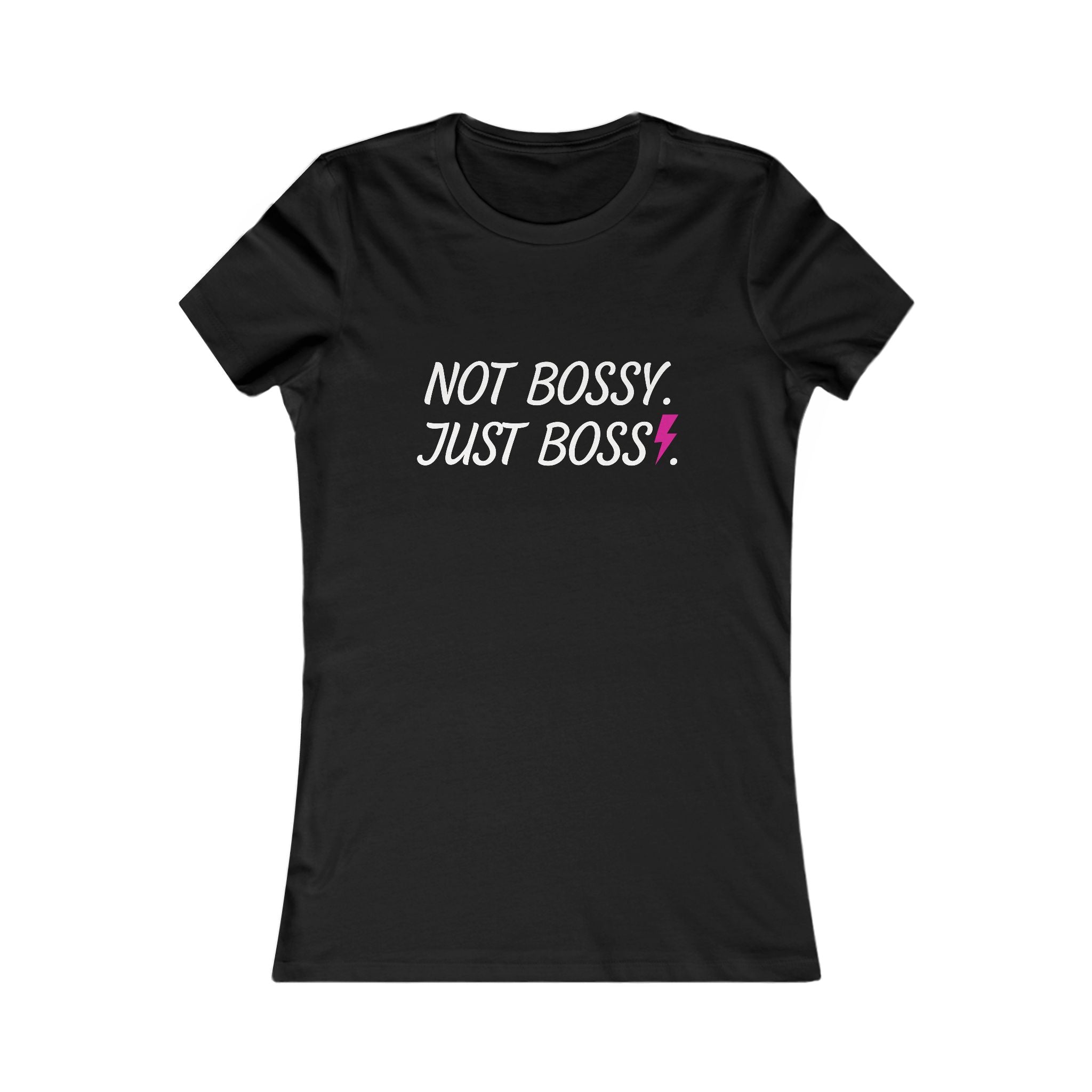 Not Bossy Just Boss Women's Tee — Empowering Feminist Graphic Shirt