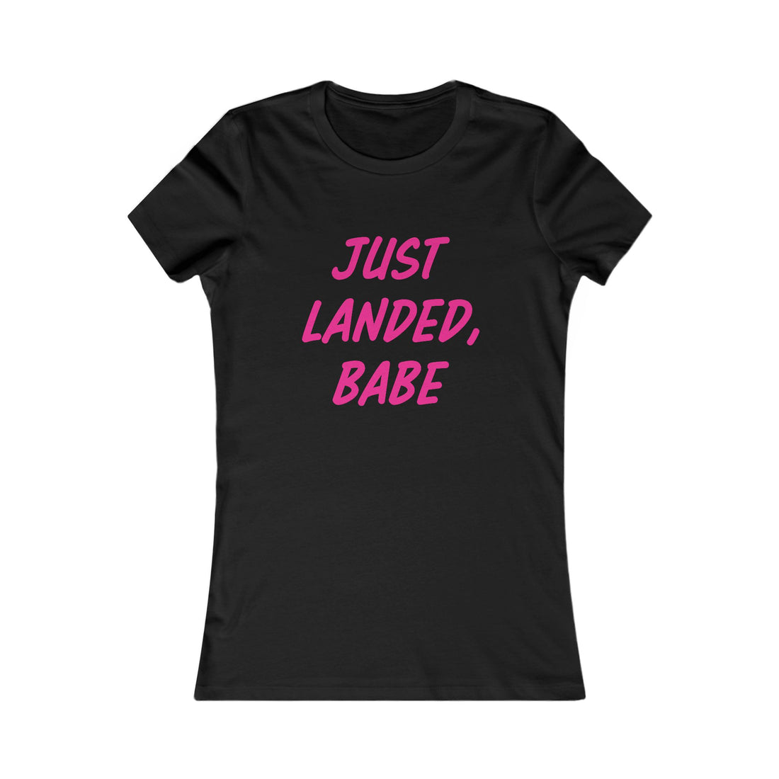 Just Landed, Babe Tee - Women's Travel & New Mom Announcement Shirt