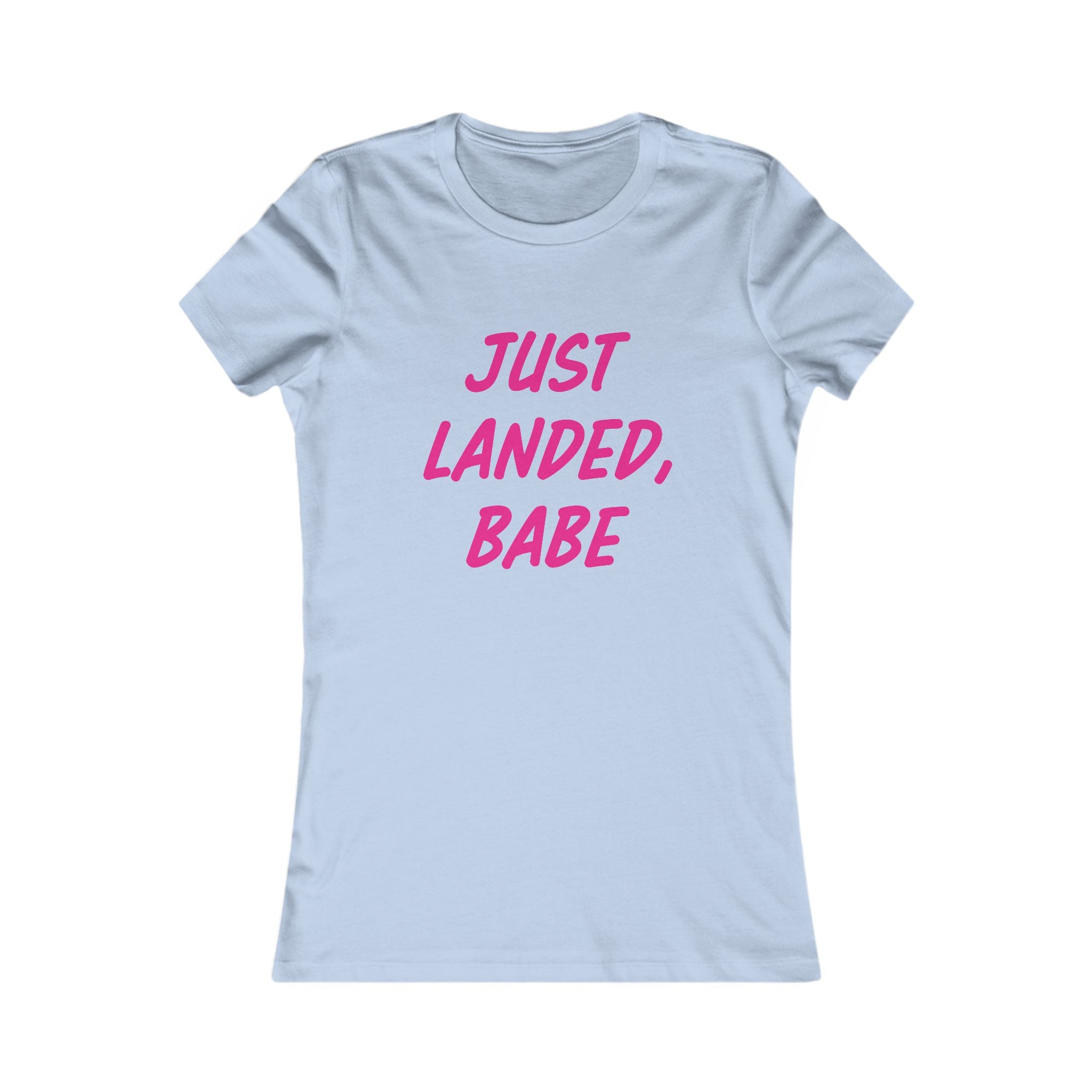 Just Landed, Babe Tee - Women's Travel & New Mom Announcement Shirt