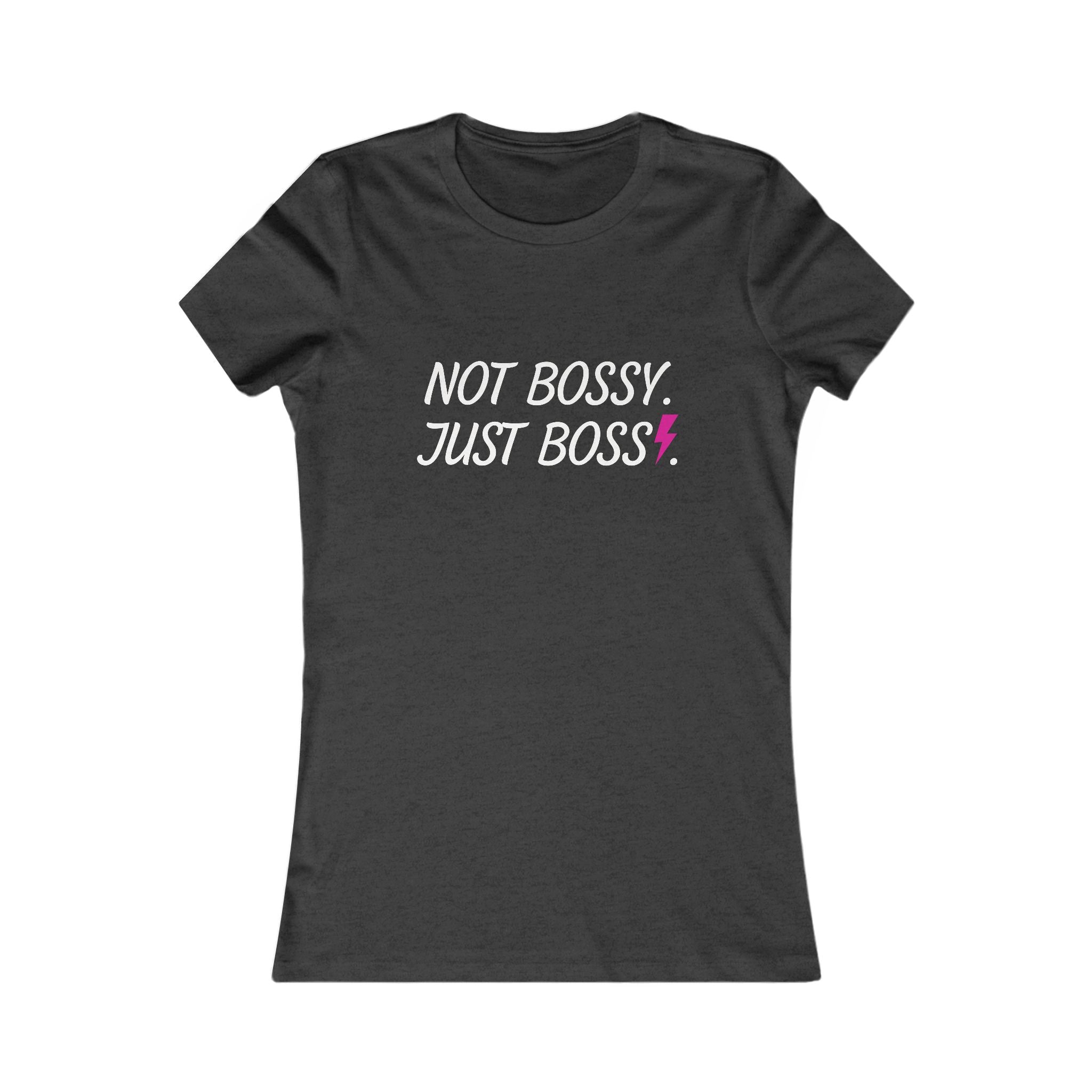 Not Bossy Just Boss Women's Tee — Empowering Feminist Graphic Shirt