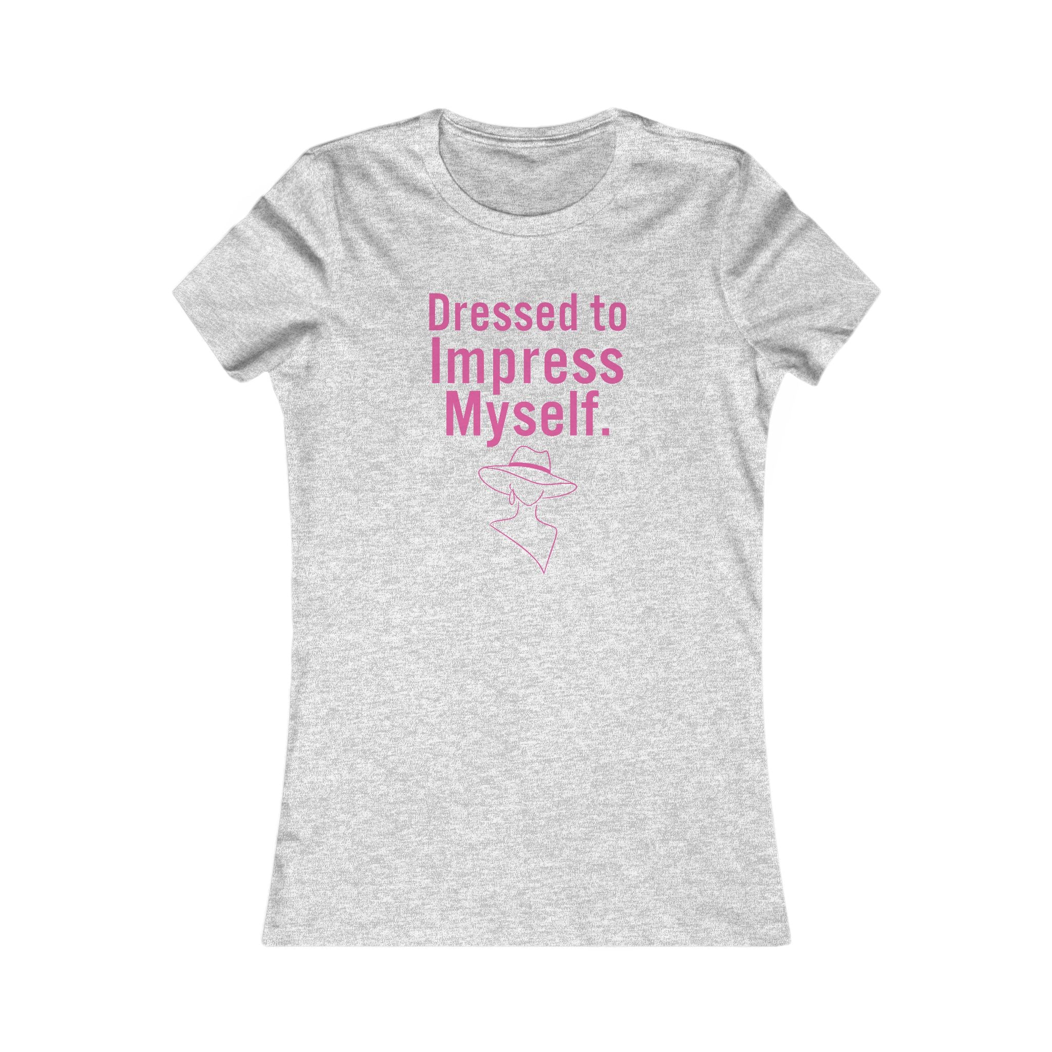 T‑Shirt — "Dressed to Impress Myself" Women's Empowerment Tee