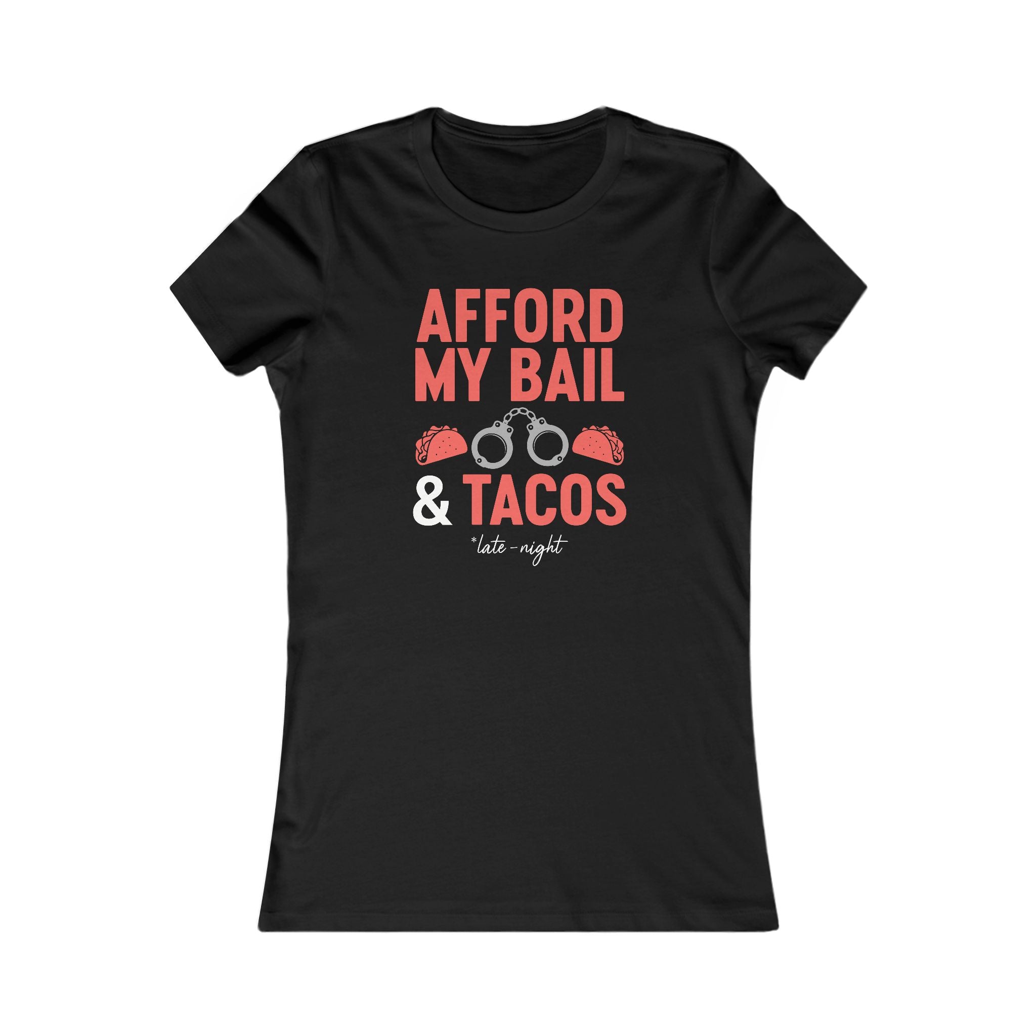 Afford My Bail & Tacos Women's Tee – Funny Bachelorette Party Shirt