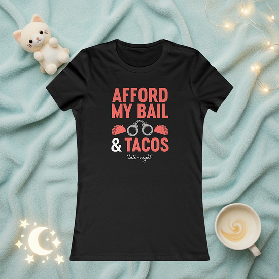 Afford My Bail & Tacos Women&