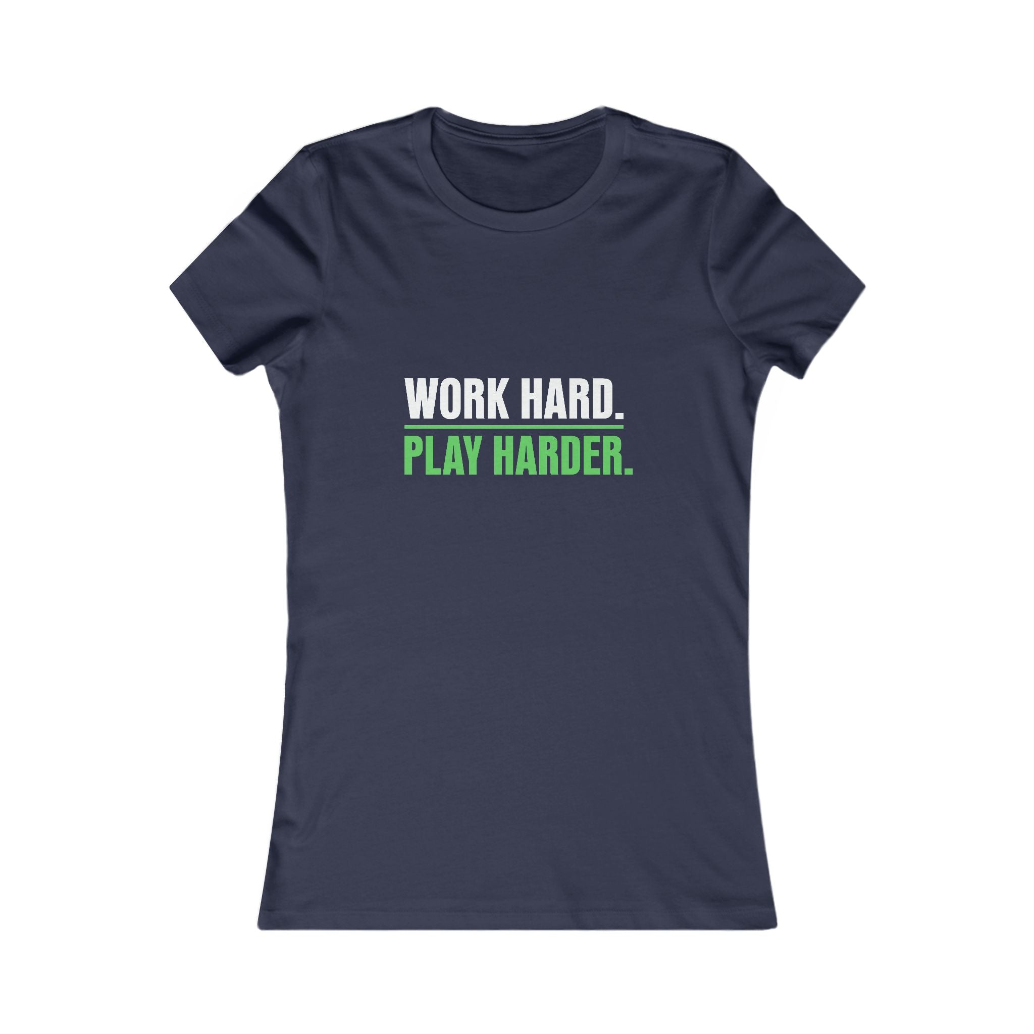 Work Hard Play Harder Women's Tee — Motivational Graphic Shirt