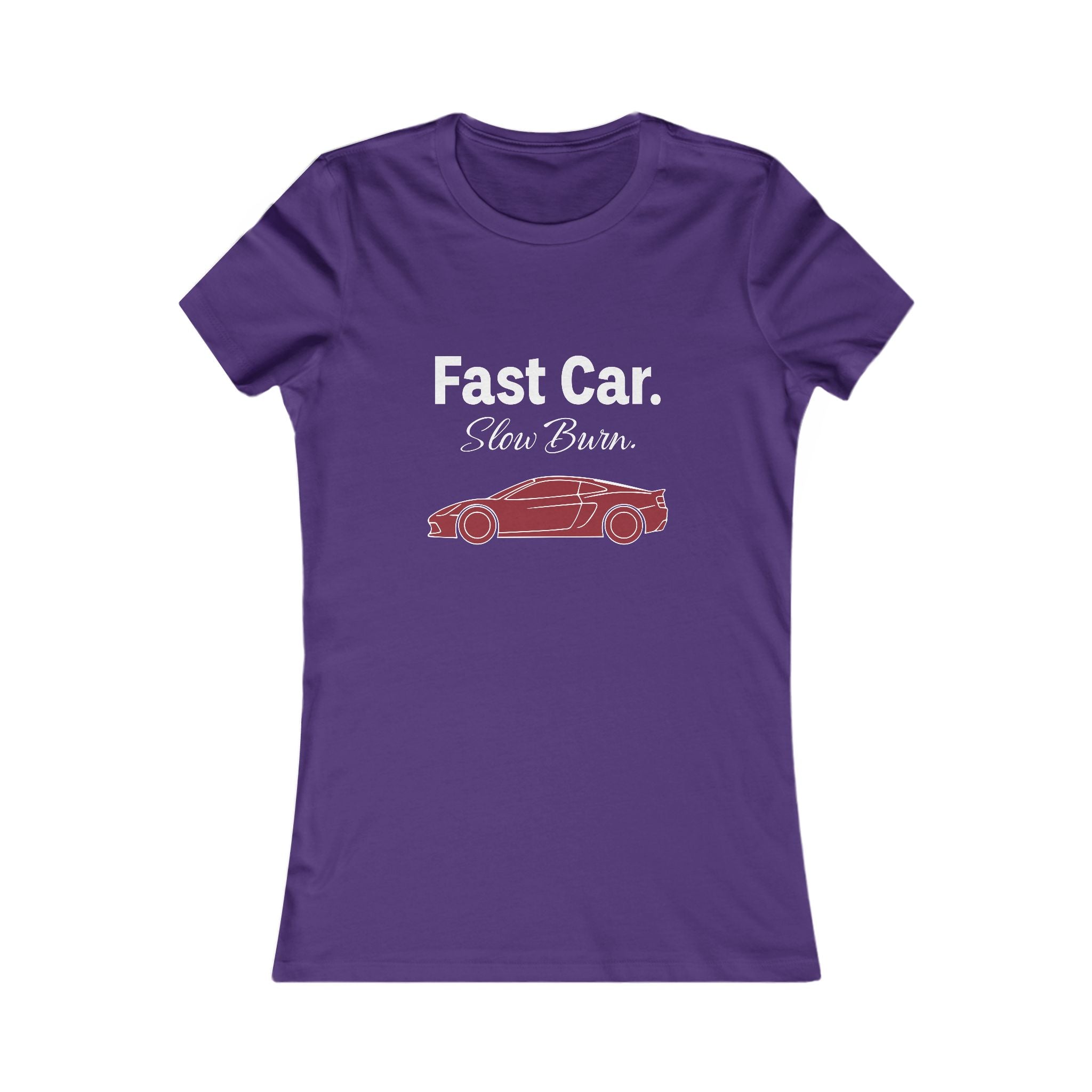 T-Shirt — "Fast Car. Slow Burn." Women's Racing Graphic Tee