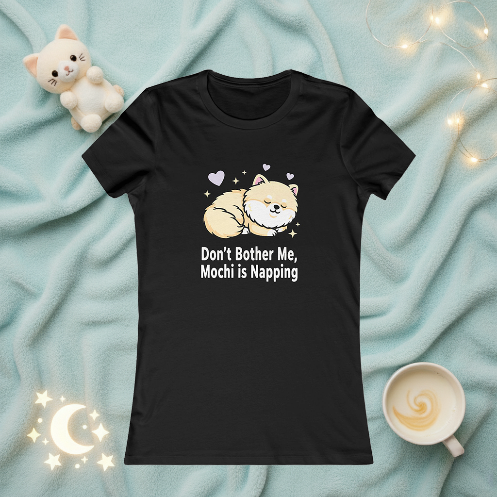 Women's Tee — "Don't Bother Me, Mochi Is Napping" Cute Sleeping Dog Graphic