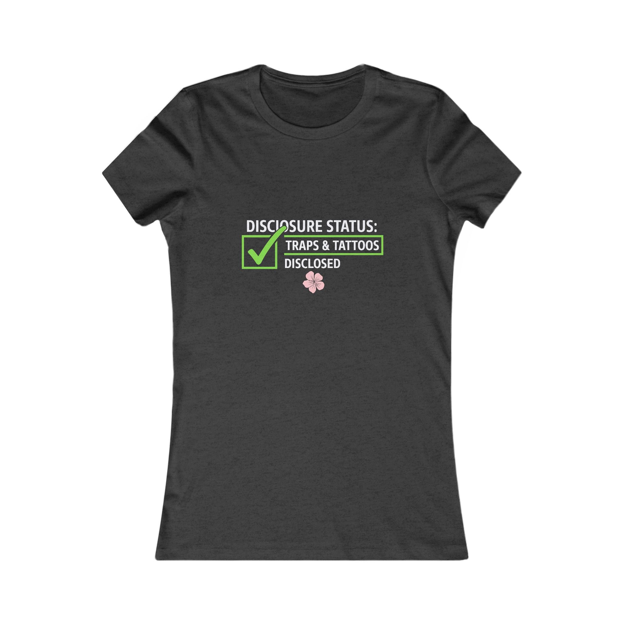 Disclosure Status Tee — "Traps & Tattoos Disclosed" Women’s Graphic Shirt