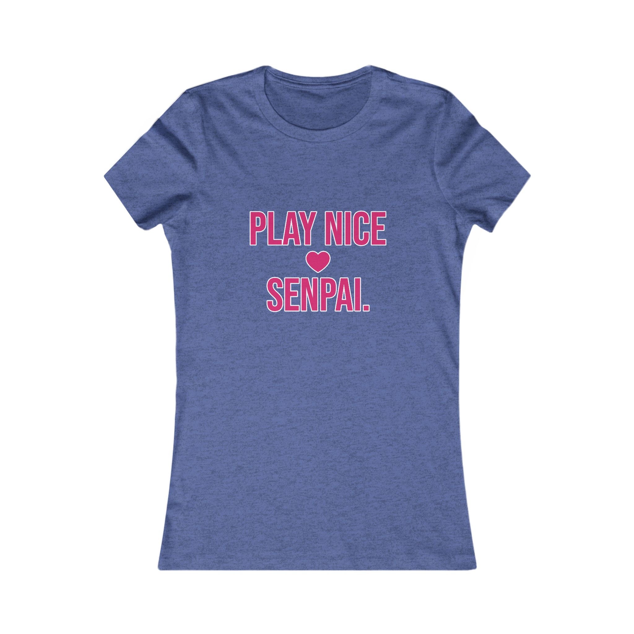 Play Nice Senpai Tee — Cute Anime-Inspired Women's Graphic T-Shirt