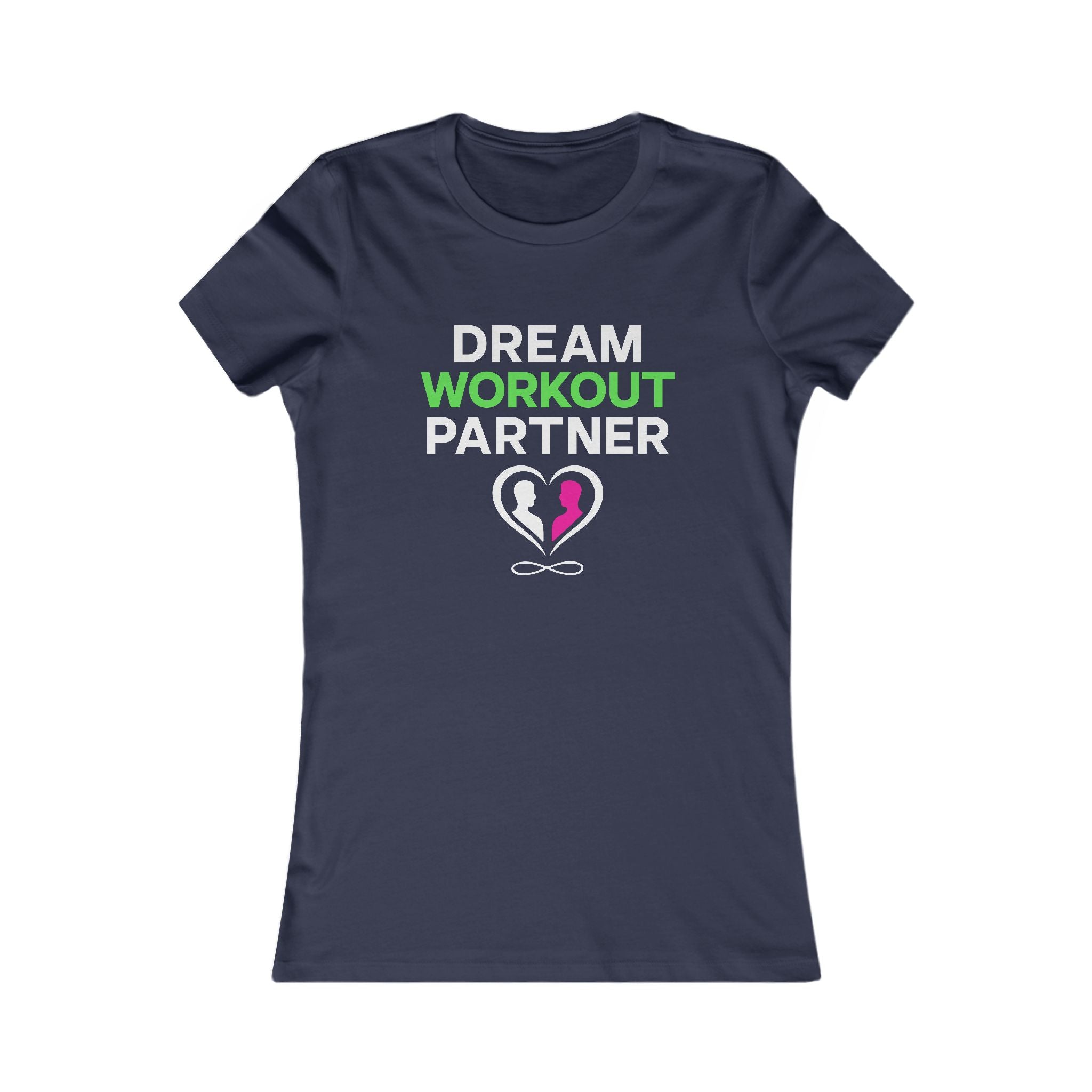 Dream Workout Partner T-Shirt — Women's Fitness Graphic Tee