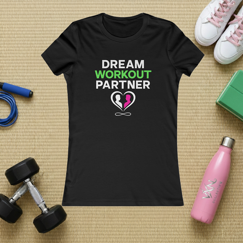 Dream Workout Partner T-Shirt — Women's Fitness Graphic Tee