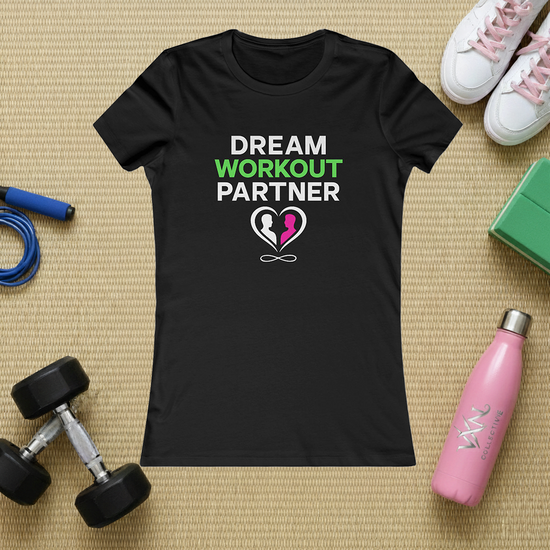 Dream Workout Partner T-Shirt — Women&