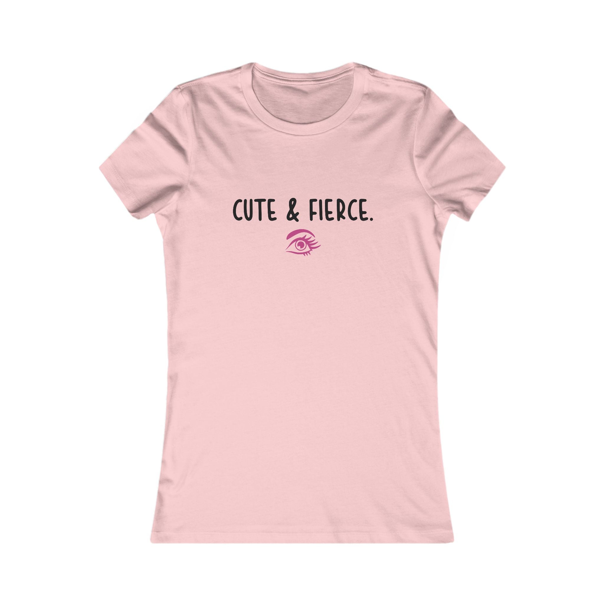 Cute & Fierce Women's Tee - Graphic Eye Feminine Casual Shirt