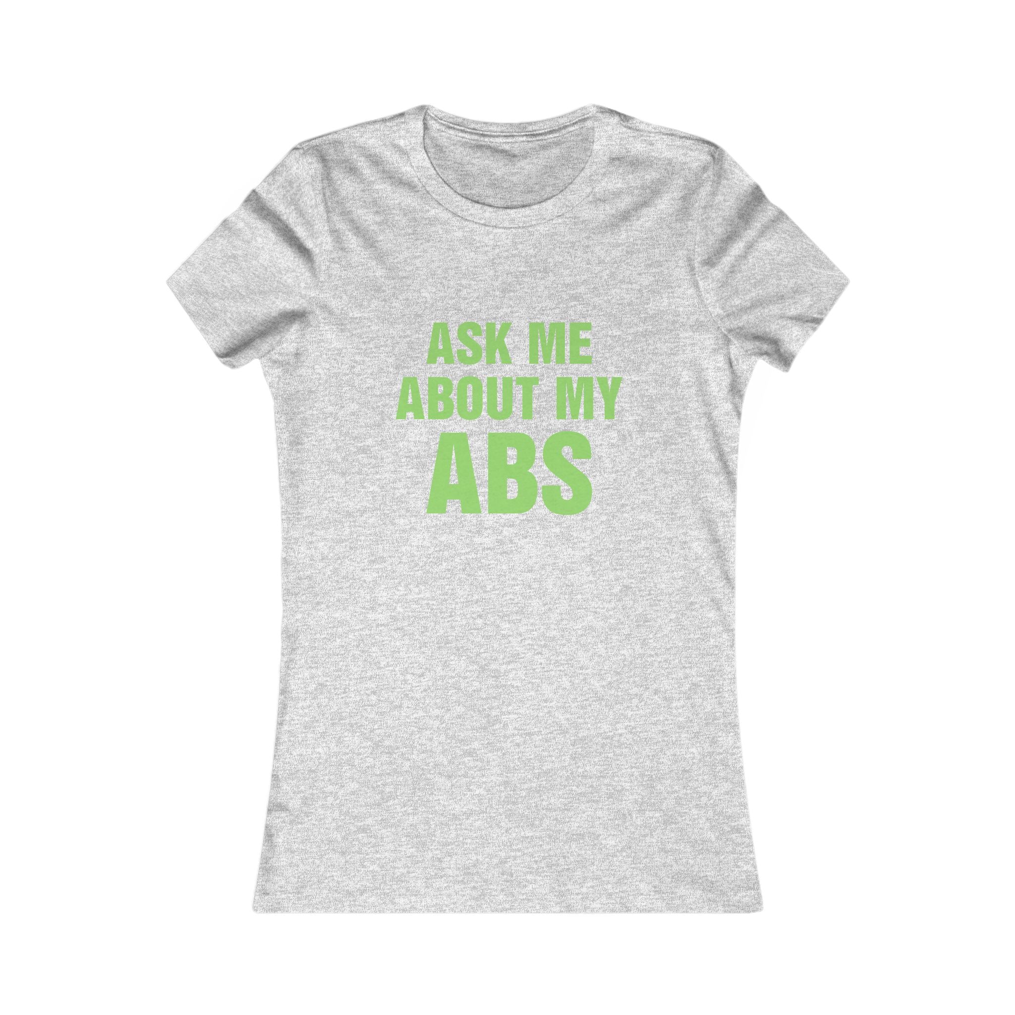 Ask Me About My Abs Women's Tee — Funny Gym Workout T-Shirt
