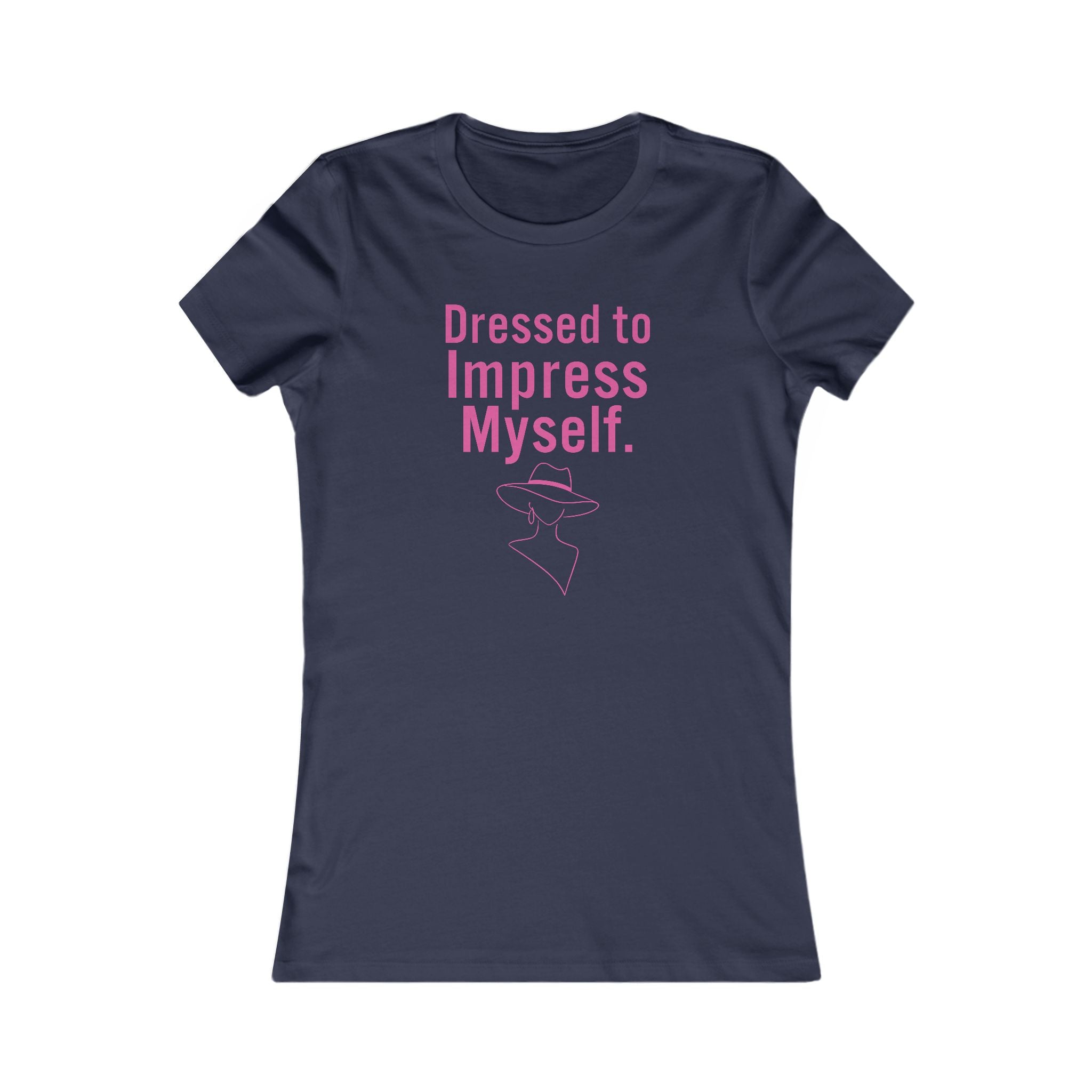T‑Shirt — "Dressed to Impress Myself" Women's Empowerment Tee