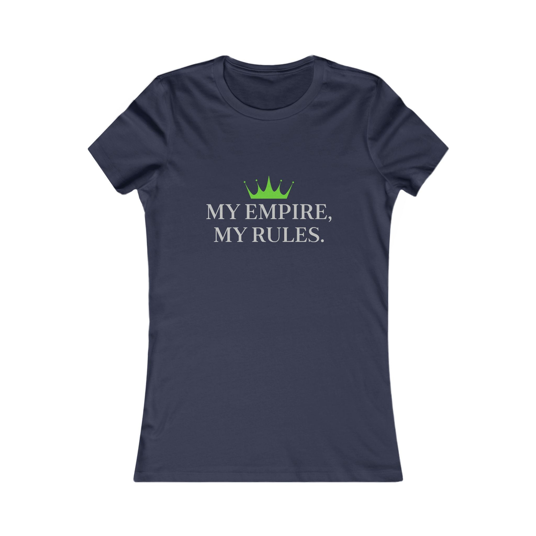 Women's Tee — "My Empire, My Rules" Crown Graphic