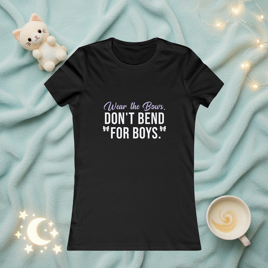 Women's Tee - "Wear the Bows, Don't Bend for Boys" Feminist Graphic Shirt