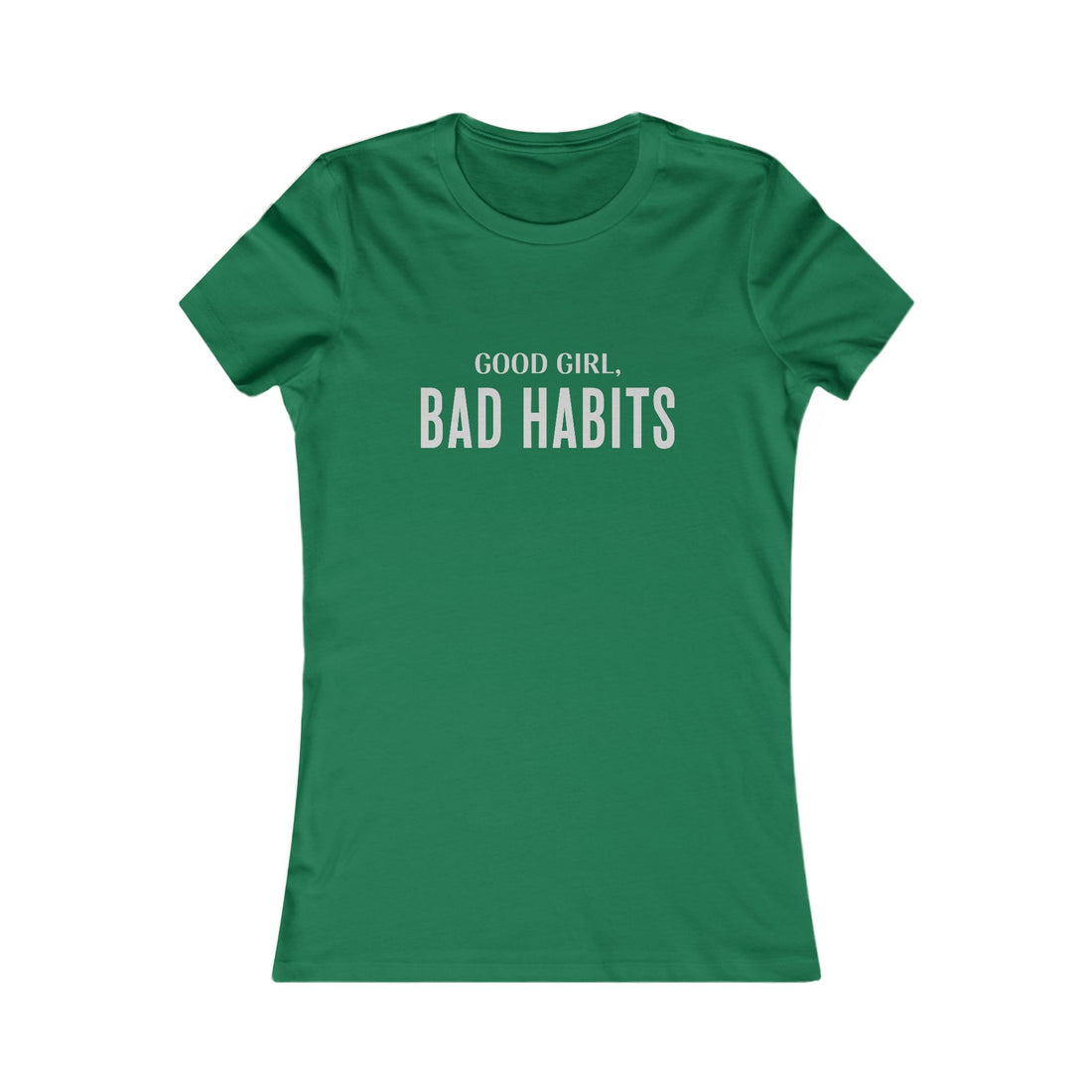 Women’s Tee — "Good Girl, Bad Habits" Graphic T-Shirt