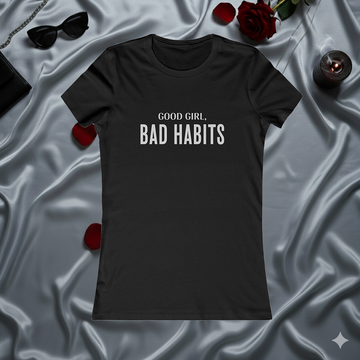Women’s Tee — "Good Girl, Bad Habits" Graphic T-Shirt