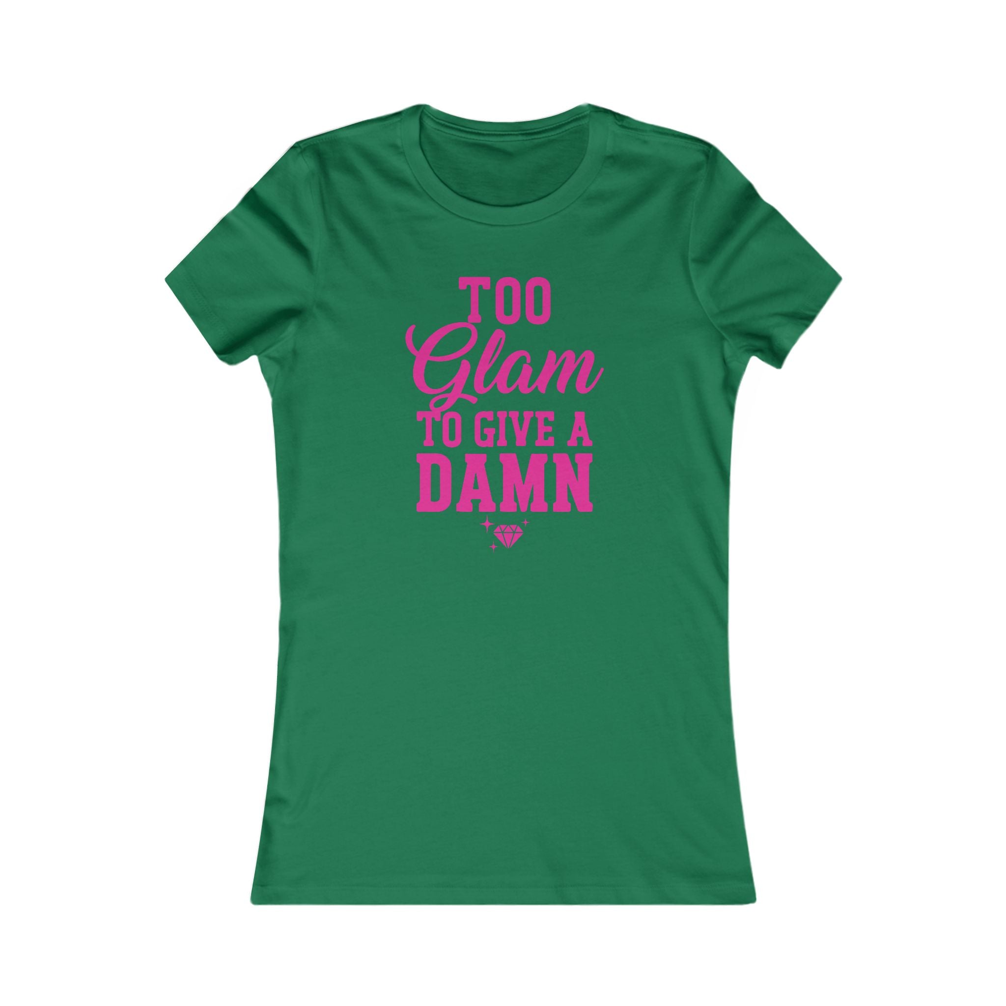 Too Glam To Give A Damn Women's Tee — Pink Graphic Fashion Shirt