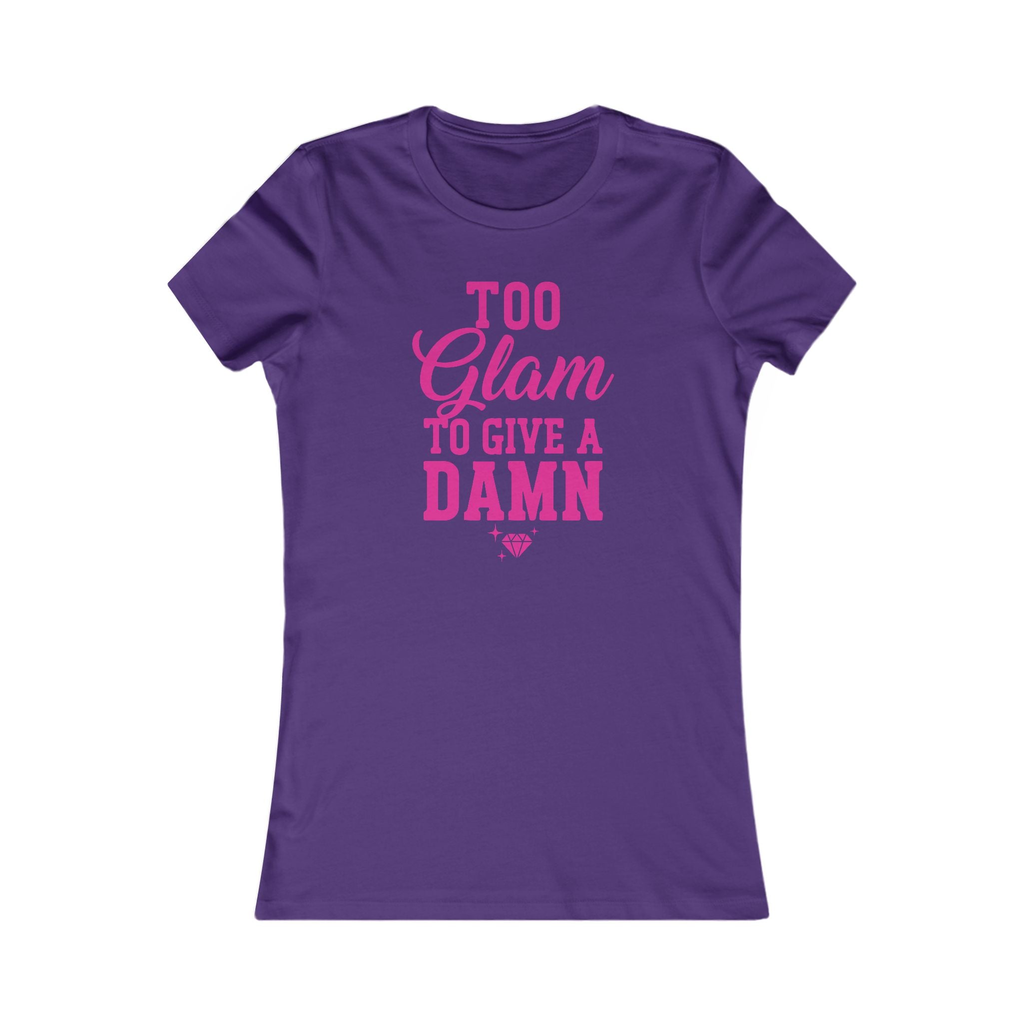 Too Glam To Give A Damn Women's Tee — Pink Graphic Fashion Shirt
