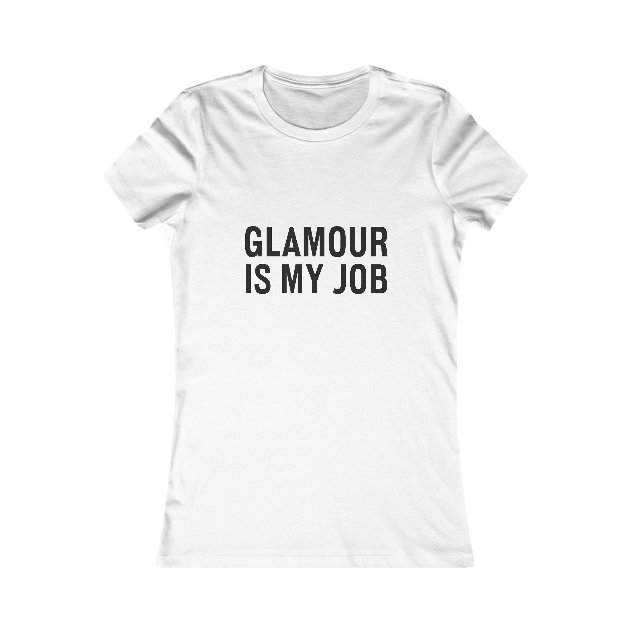 Glamour Is My Job Women's Tee