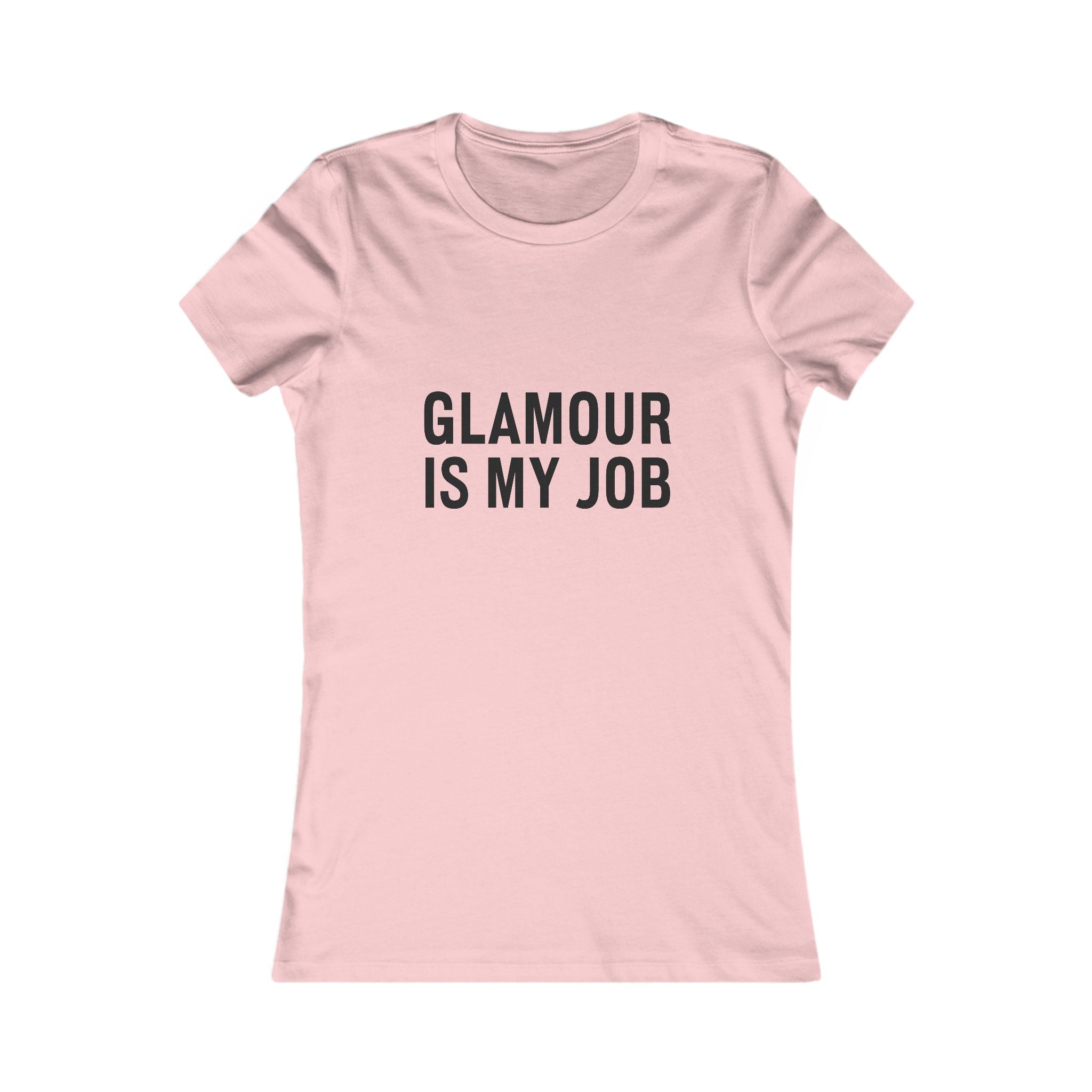 Glamour Is My Job Women's Tee