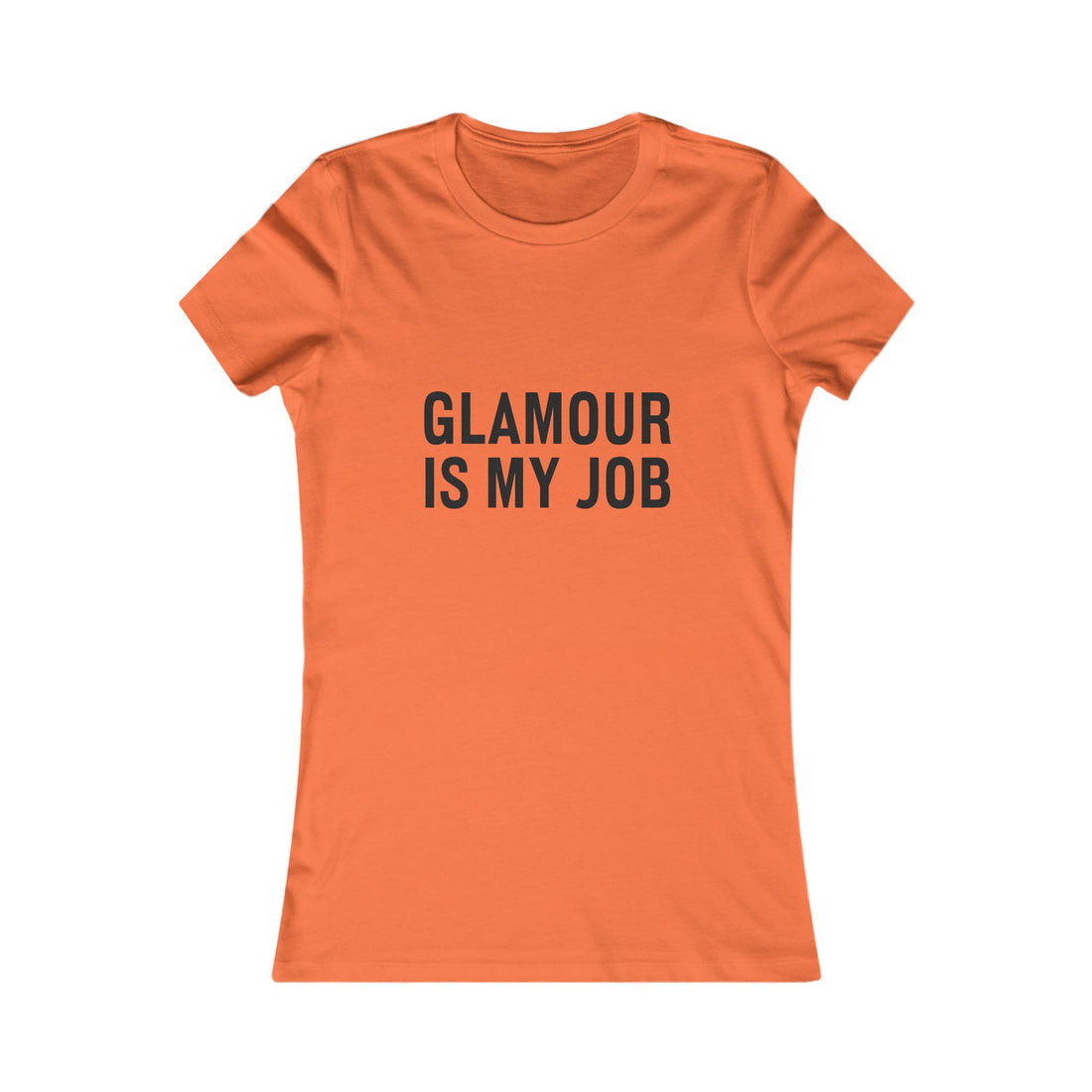 Glamour Is My Job Women's Tee