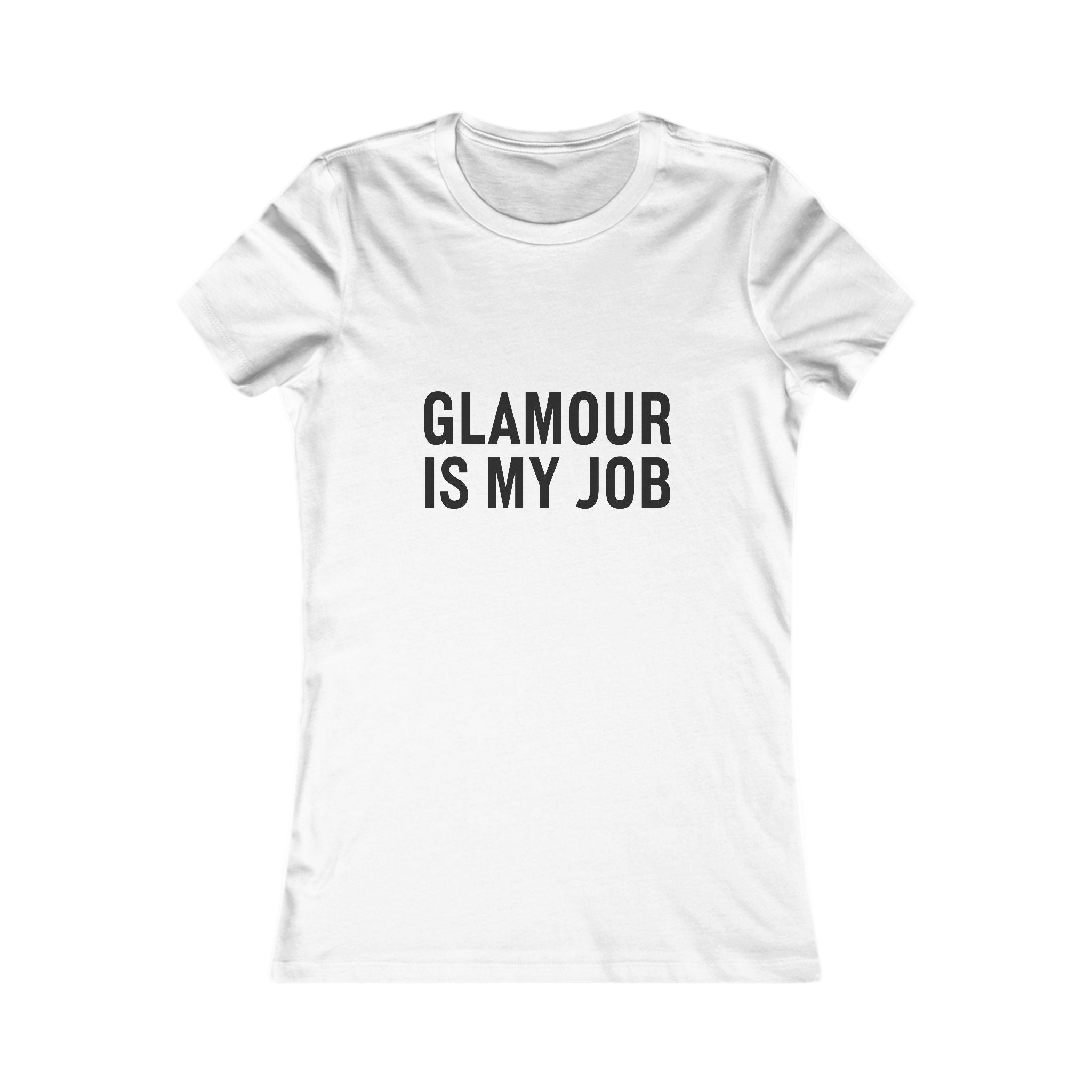 Glamour Is My Job Women's Tee
