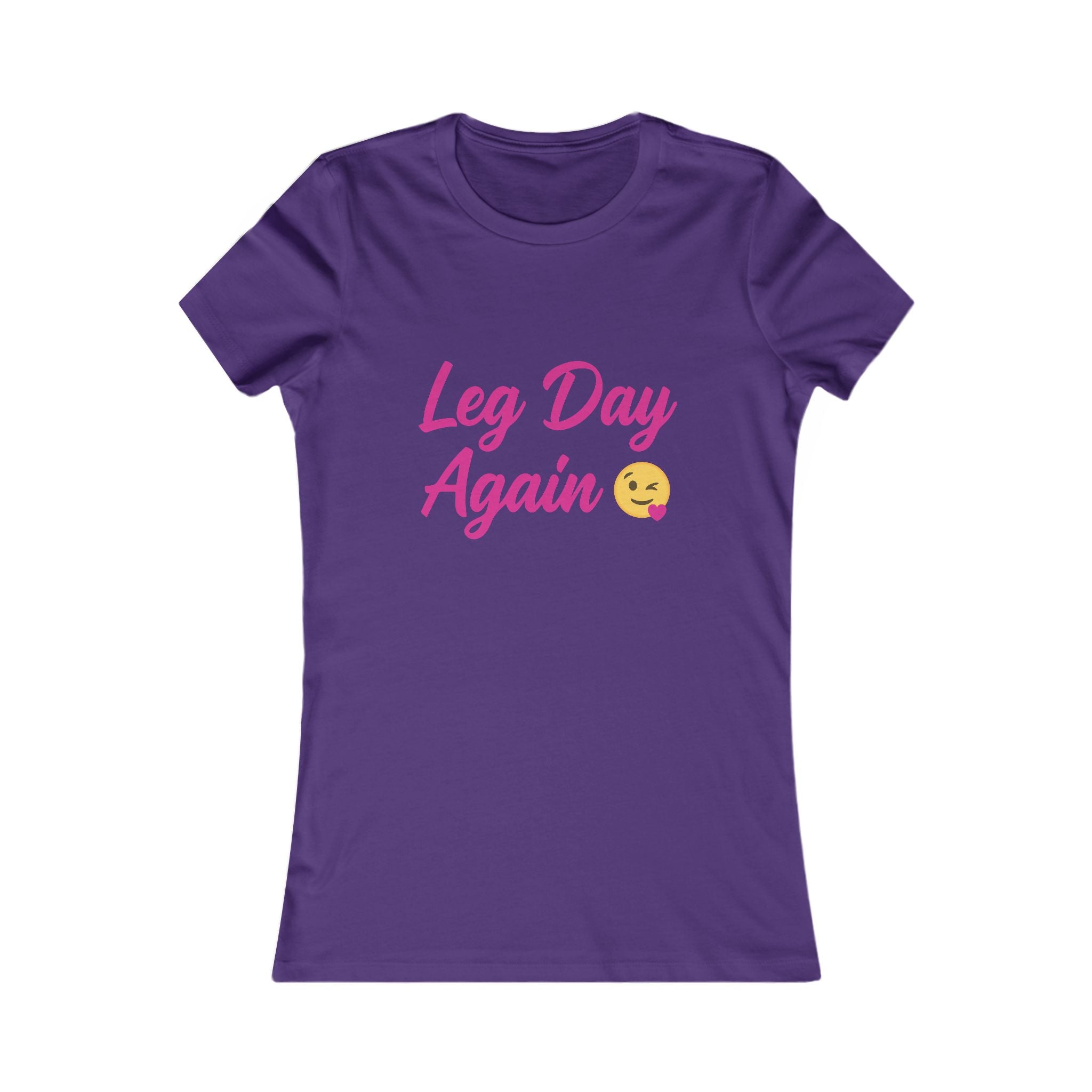 Leg Day Again  Women's Tee — Cute Fitness Workout Shirt