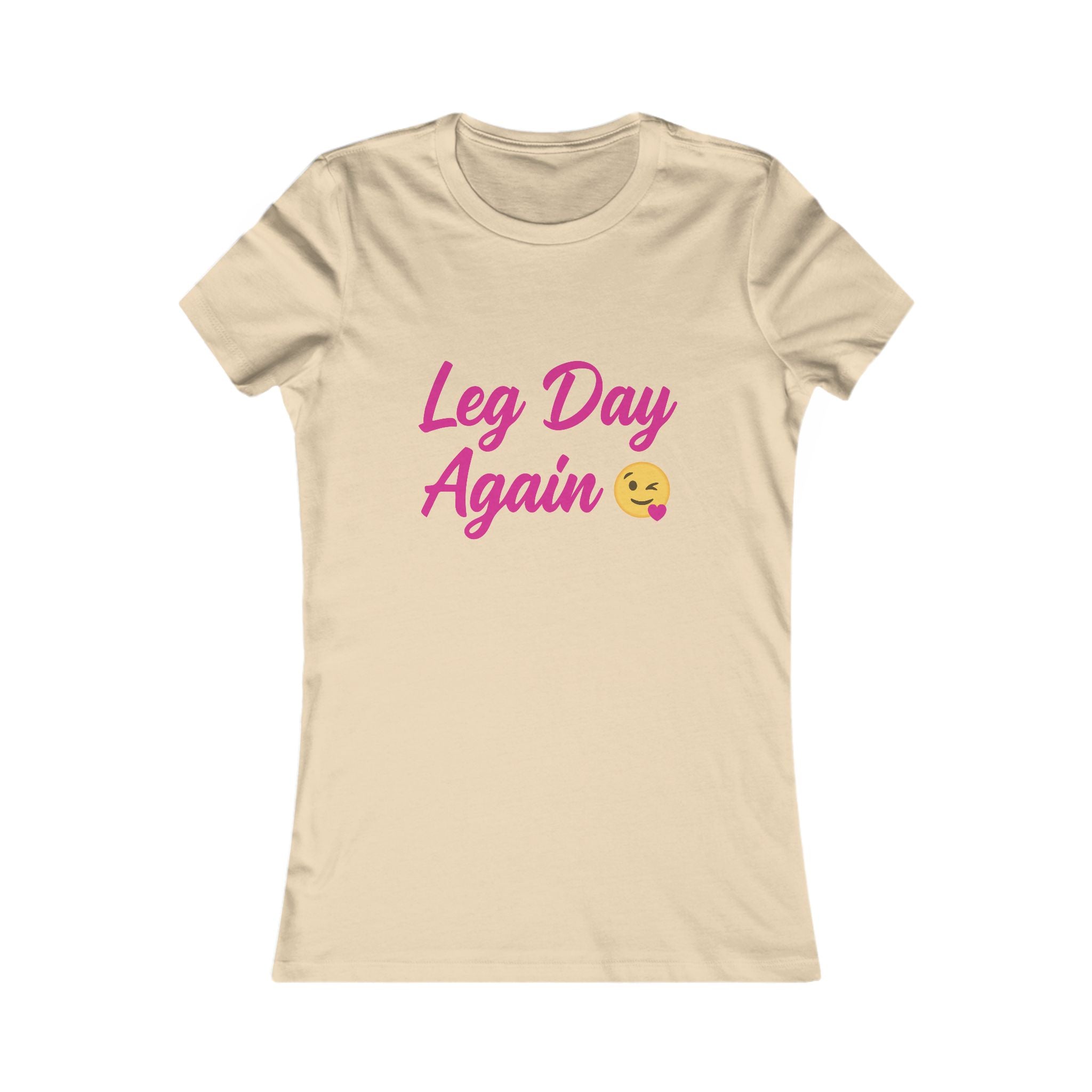 Leg Day Again  Women's Tee — Cute Fitness Workout Shirt