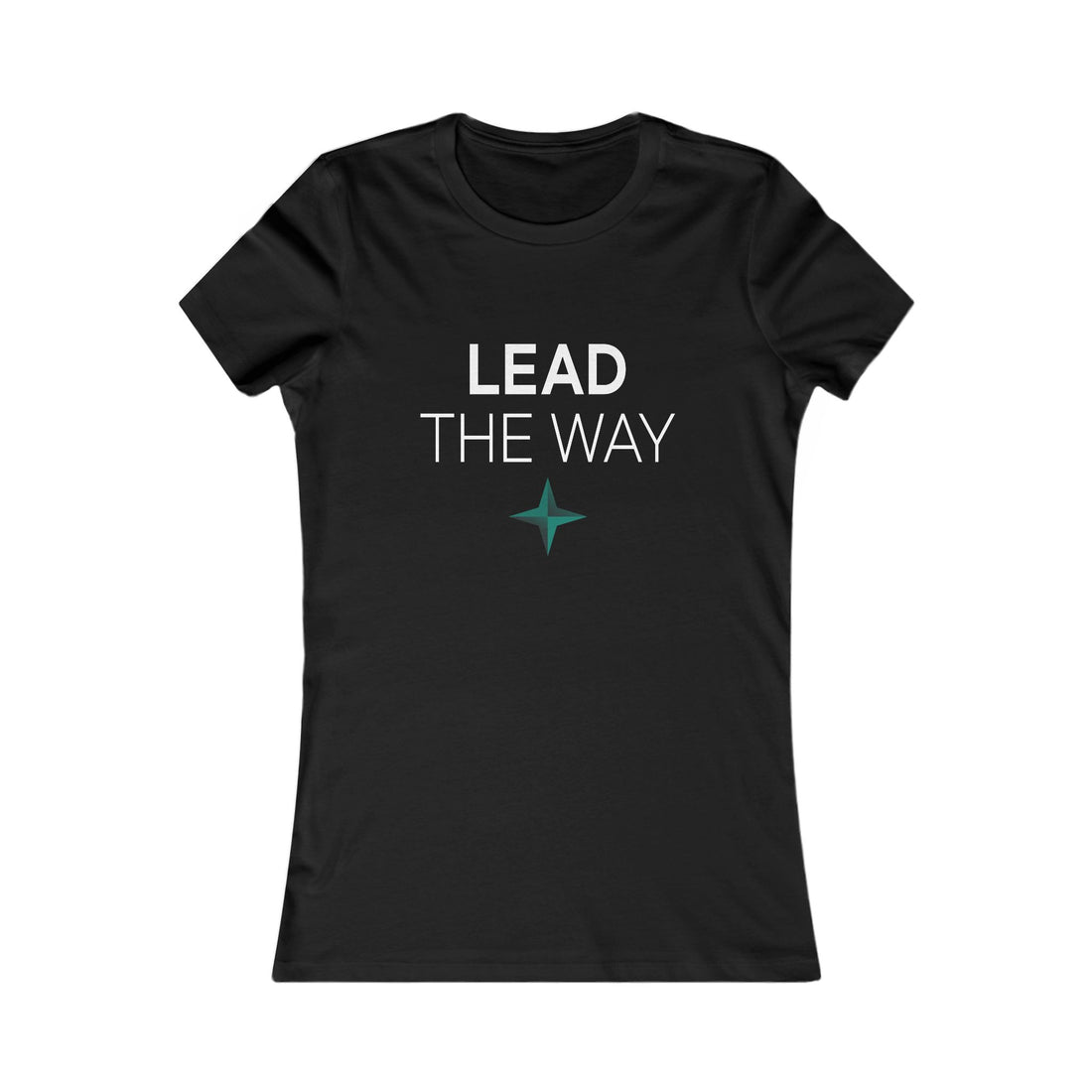 Lead The Way Women's Tee — Empowering Inspirational Graphic Shirt