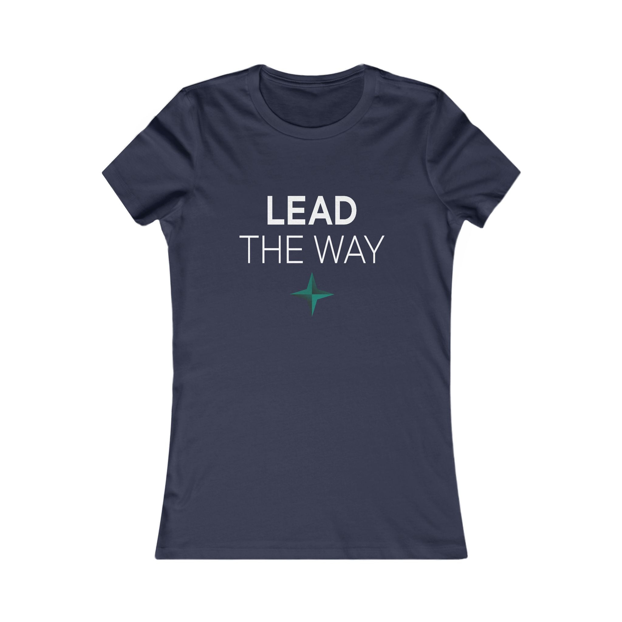 Lead The Way Women's Tee — Empowering Inspirational Graphic Shirt