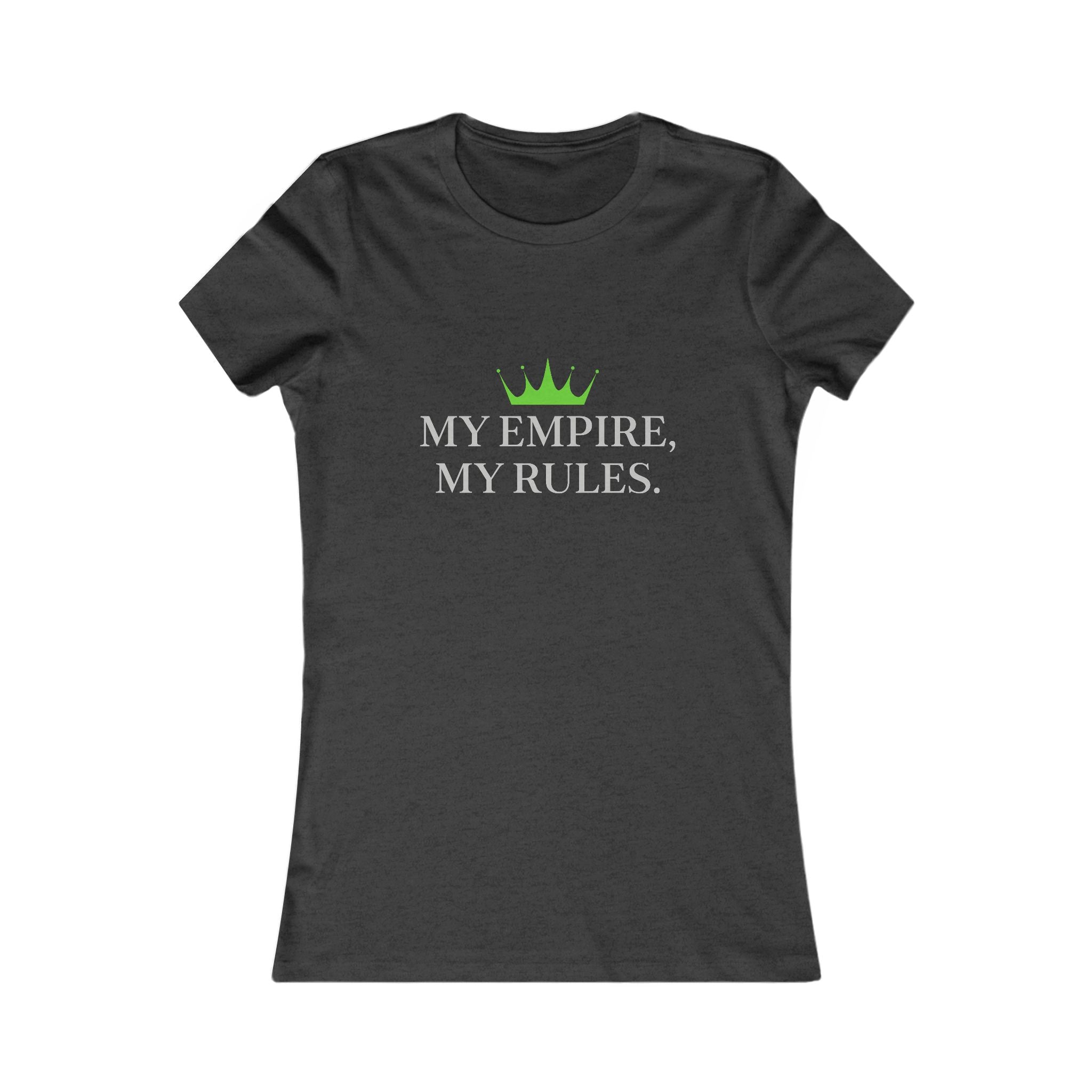 Women's Tee — "My Empire, My Rules" Crown Graphic