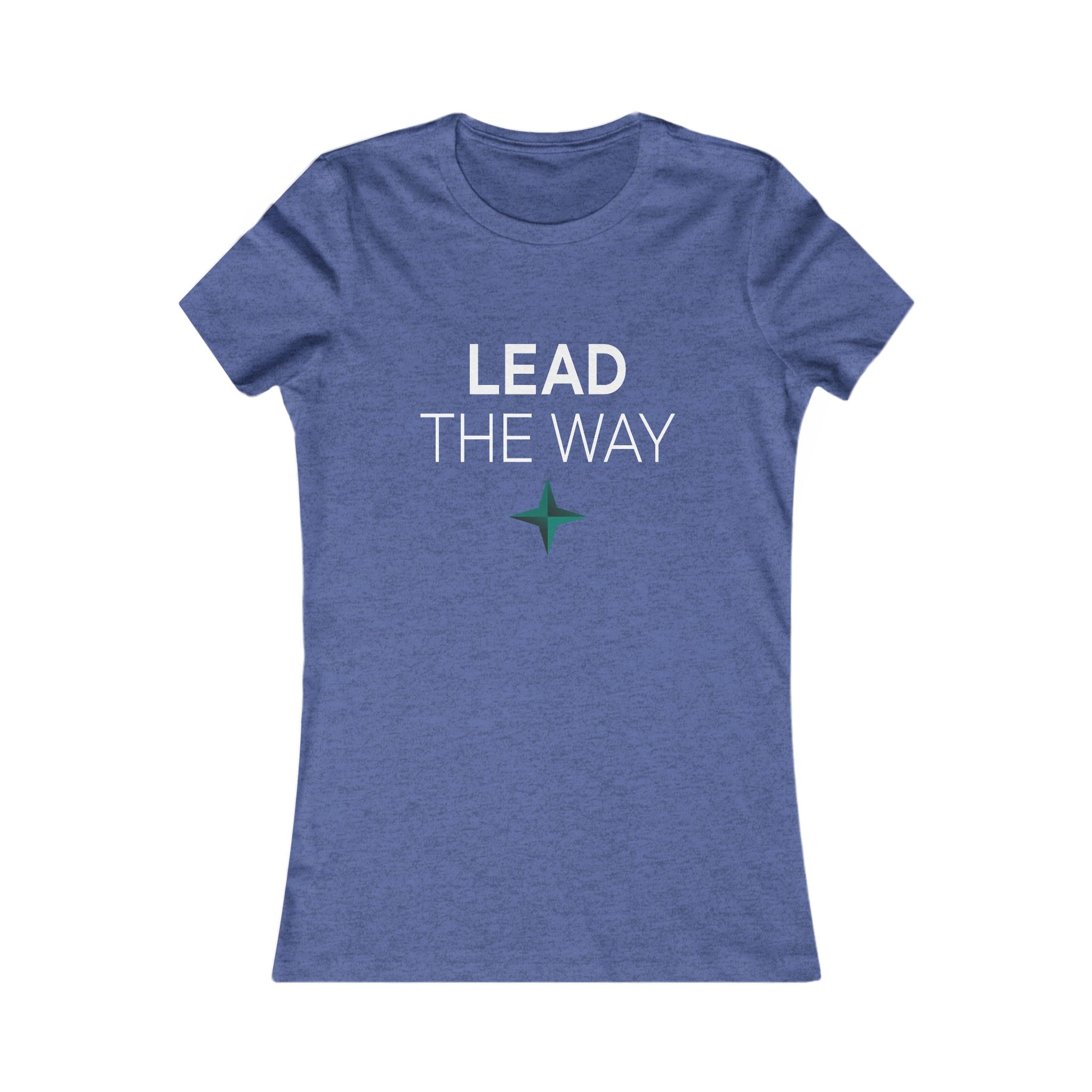 Lead The Way Women's Tee — Empowering Inspirational Graphic Shirt