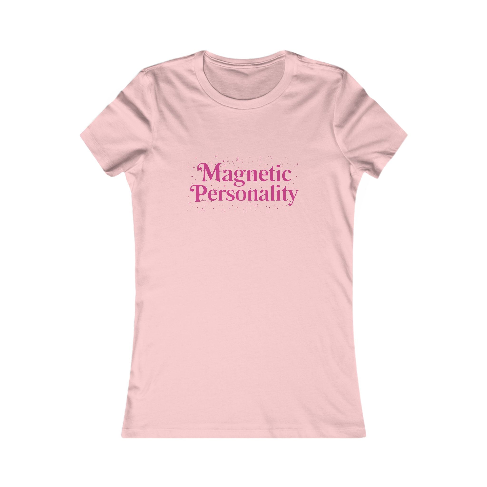 Magnetic Personality Women's Tee — Funny Feminine Graphic T-Shirt