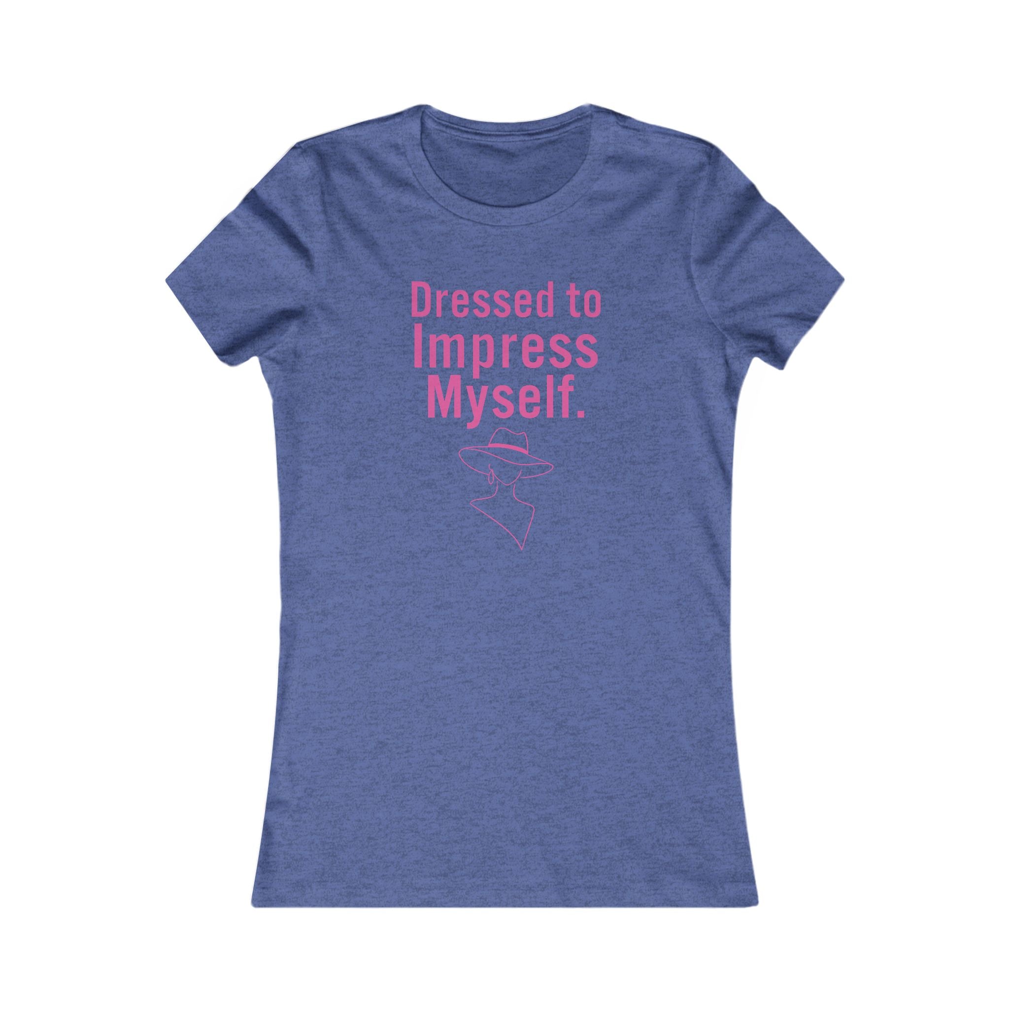 T‑Shirt — "Dressed to Impress Myself" Women's Empowerment Tee