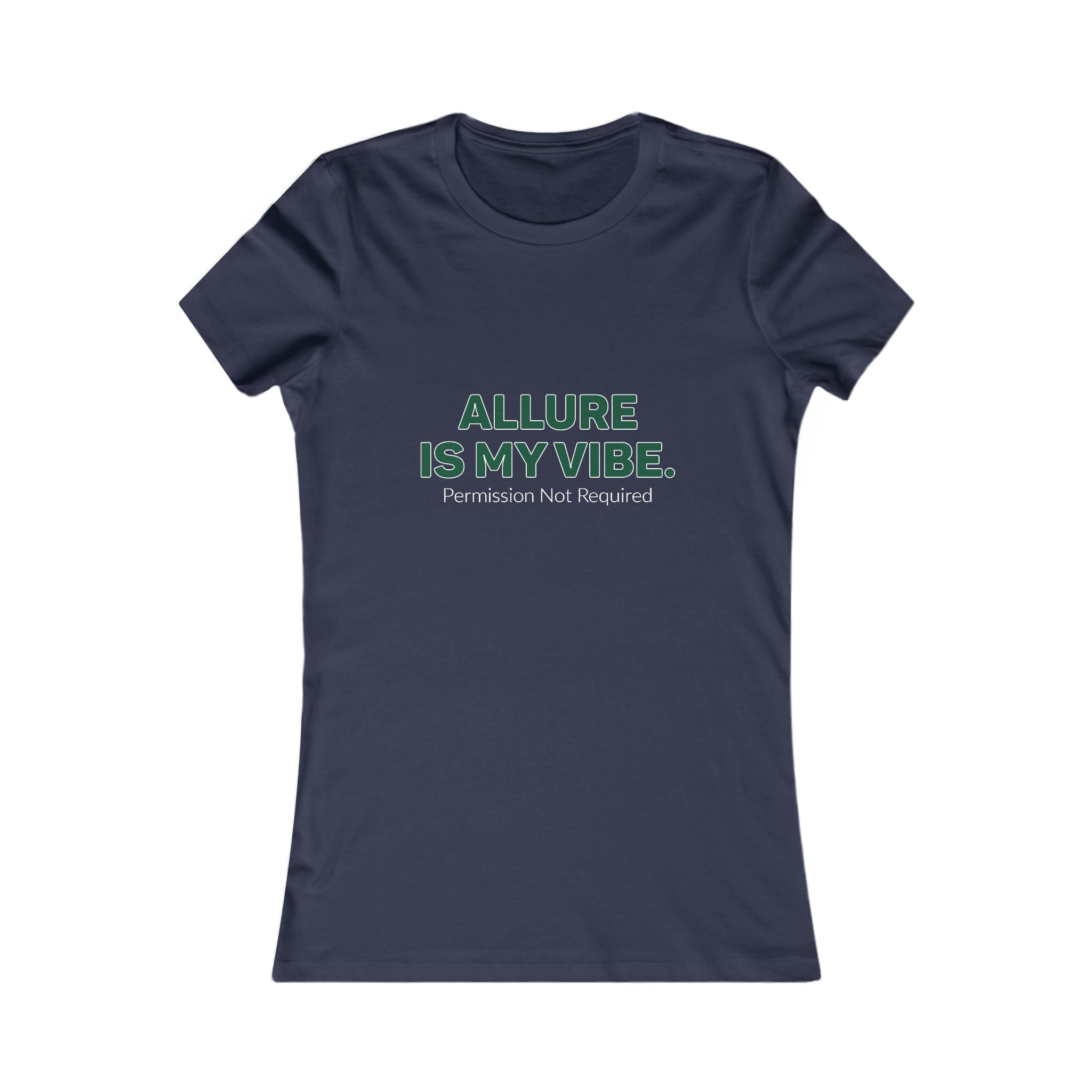 Allure Is My Vibe Women’s Tee — "Permission Not Required" Graphic Shirt