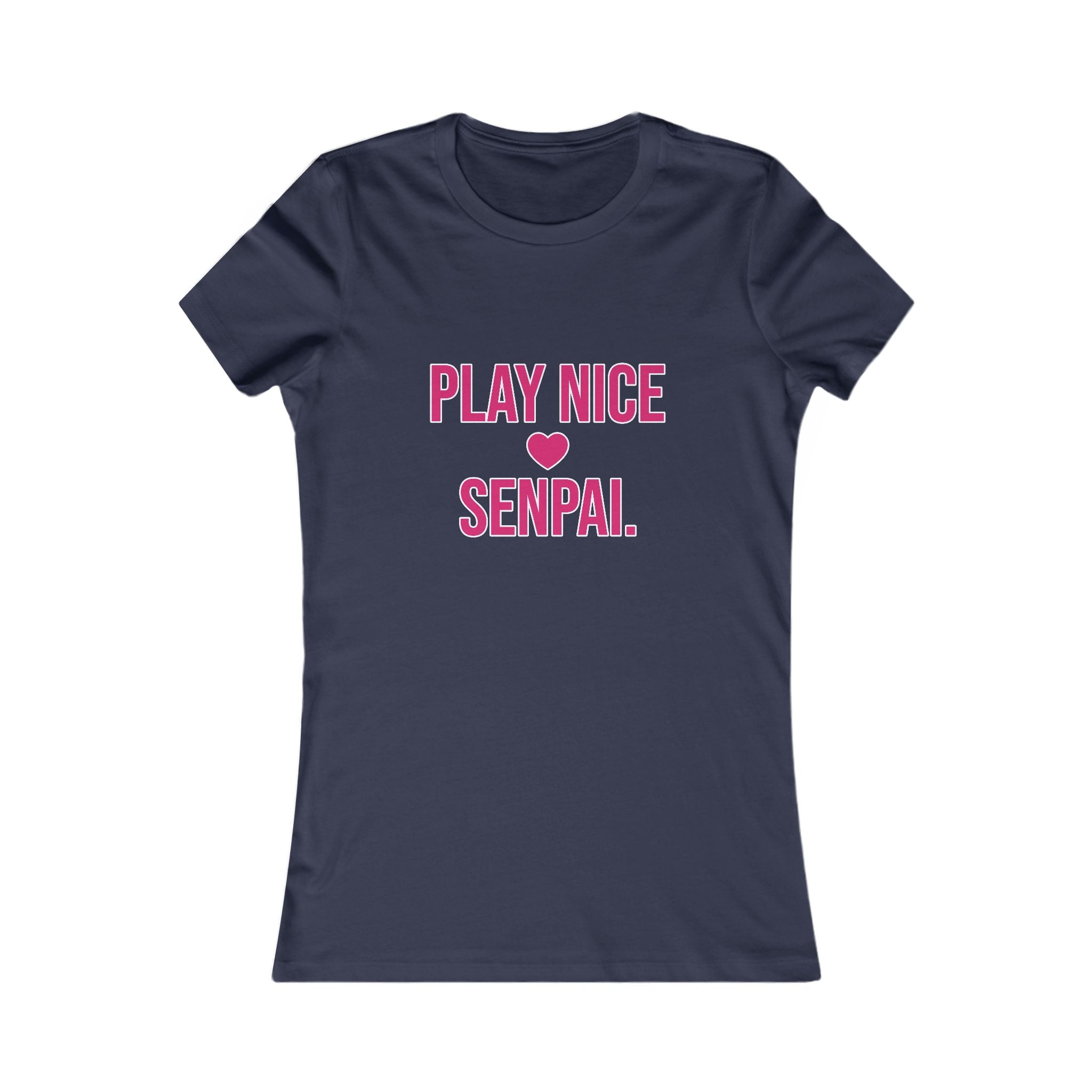 Play Nice Senpai Tee — Cute Anime-Inspired Women's Graphic T-Shirt