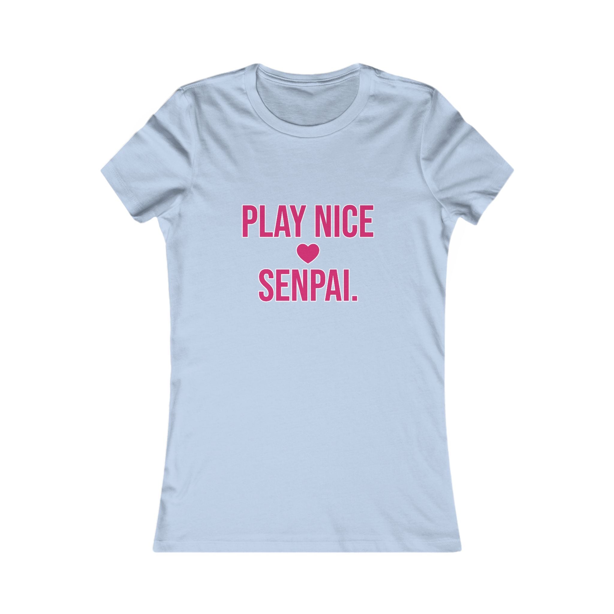 Play Nice Senpai Tee — Cute Anime-Inspired Women's Graphic T-Shirt