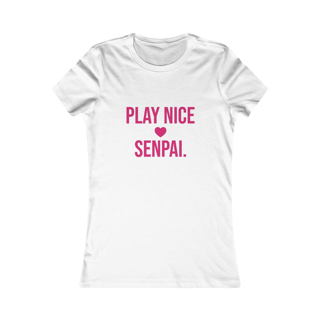 Play Nice Senpai Tee — Cute Anime-Inspired Women's Graphic T-Shirt
