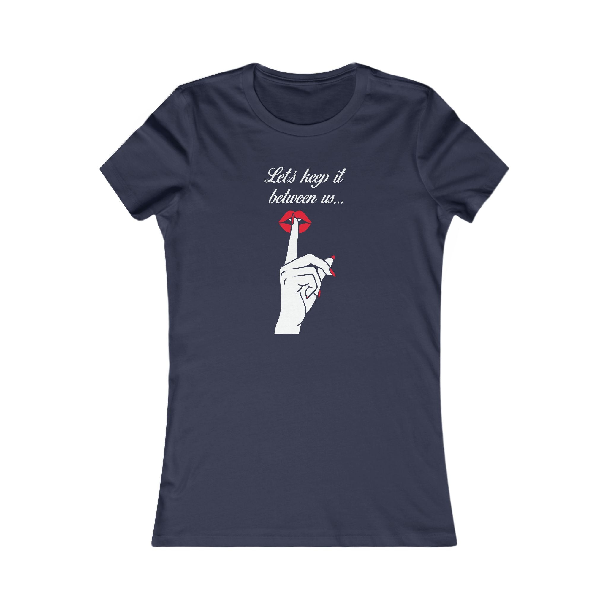 Women's Tee — "Let's Keep It Between Us" Secretive Finger-Shh Graphic Tee