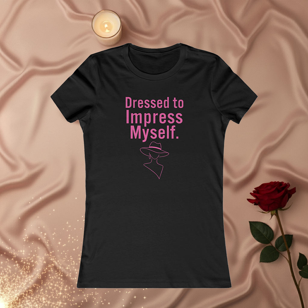 T‑Shirt — "Dressed to Impress Myself" Women's Empowerment Tee